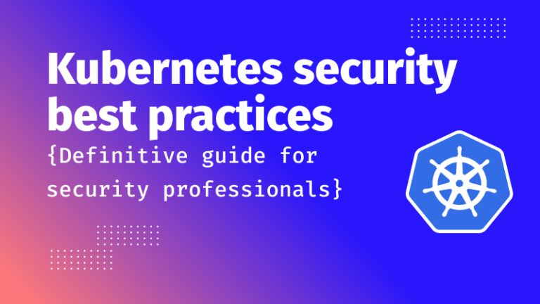 Kubernetes Security Blog By ARMO