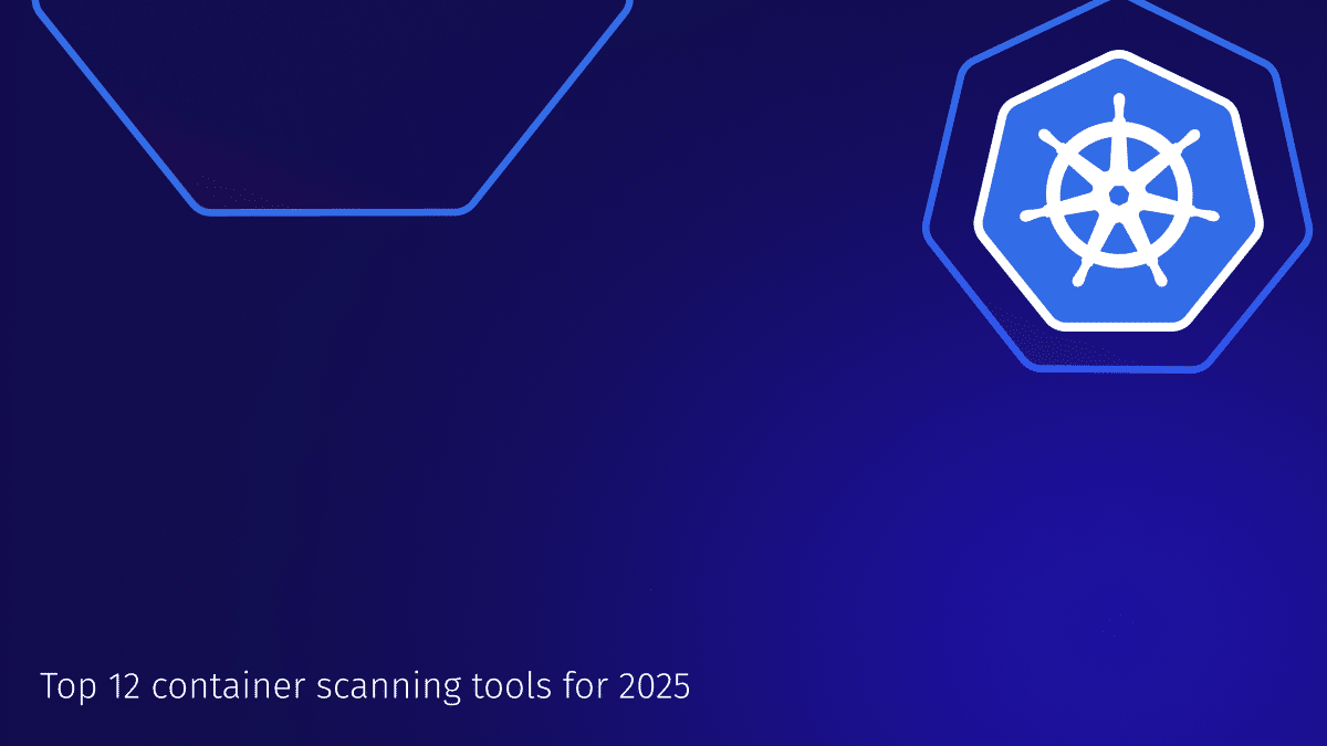Top 12 Container Scanning Tools for 2025