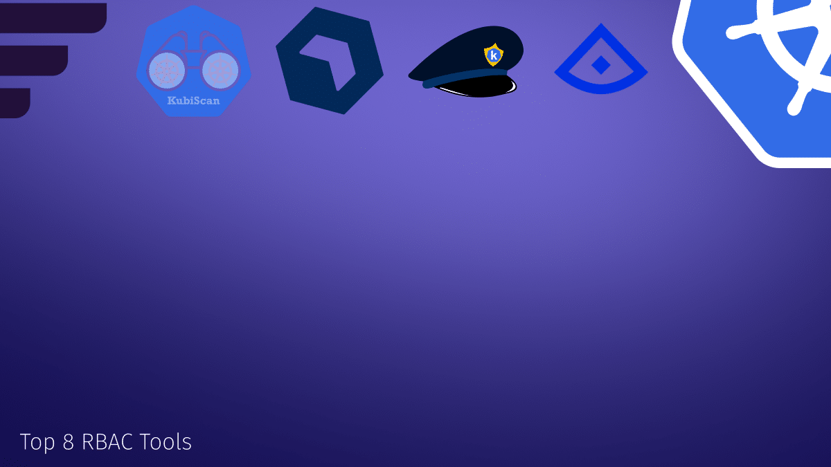 Top 8 RBAC Tools Every Kubernetes Admin Should Know